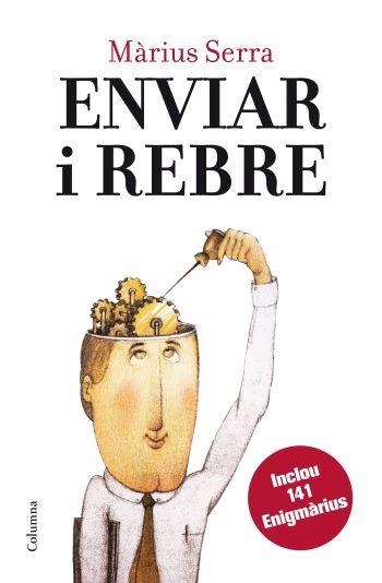 ENVIAR I REBRE | 9788466408431 | SERRA, MÀRIUS | Llibreria Aqualata | Comprar libros en catalán y castellano online | Comprar libros Igualada
