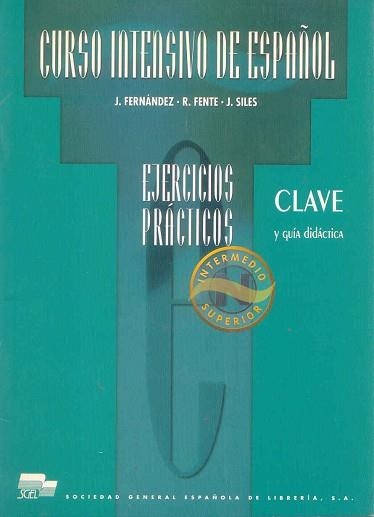 CURSO INTENSIVO DE ESPAÑOL INTER.-SUP. CLAVE EJERCICIOS PRAC | 9788471437600 | FERNANDEZ, J. | Llibreria Aqualata | Comprar libros en catalán y castellano online | Comprar libros Igualada