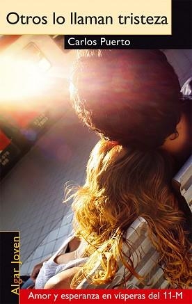 OTROS LO LLAMAN TRISTEZA (ALGAR JOVEN 28) | 9788498450255 | PUERTO, CARLOS | Llibreria Aqualata | Comprar llibres en català i castellà online | Comprar llibres Igualada