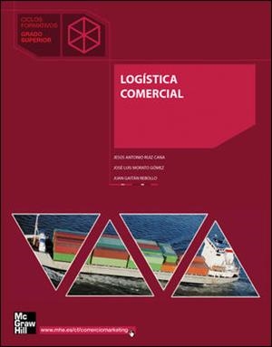 LOGISTICA COMERCIAL. GRADO SUPERIOR | 9788448199319 | RUIZ, J.A. | Llibreria Aqualata | Comprar llibres en català i castellà online | Comprar llibres Igualada