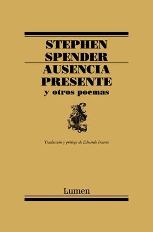 AUSENCIA PRESENTE Y OTROS POEMAS (LUMEN 172) | 9788426416155 | SPENDER, STEPHEN | Llibreria Aqualata | Comprar llibres en català i castellà online | Comprar llibres Igualada
