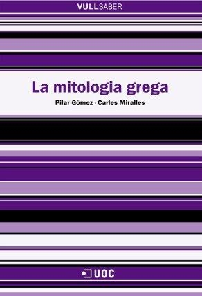 MITOLOGIA GREGA, LA (VULL SABER 55) | 9788497886000 | GOMEZ, PILAR / MIRALLES, CARLES | Llibreria Aqualata | Comprar llibres en català i castellà online | Comprar llibres Igualada