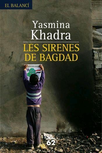 SIRENES DE BAGDAD (EL BALANCI 567) | 9788429760033 | KHADRA, YASMINA | Llibreria Aqualata | Comprar libros en catalán y castellano online | Comprar libros Igualada