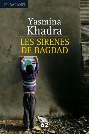 SIRENES DE BAGDAD (EL BALANCI 567) | 9788429760033 | KHADRA, YASMINA | Llibreria Aqualata | Comprar libros en catalán y castellano online | Comprar libros Igualada