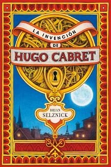 INVENCION DE HUGO CABRET, LA | 9788467520446 | SELZNICK, BRIAN | Llibreria Aqualata | Comprar libros en catalán y castellano online | Comprar libros Igualada