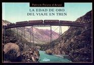 EDAD DE ORO DEL VIAJE EN TREN, LA | 9788497853767 | POIVRE D'ARVOR, PATRICK | Llibreria Aqualata | Comprar llibres en català i castellà online | Comprar llibres Igualada