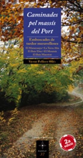 CAMINADES PEL MASSIS DEL PORT (AZIMUT 37) | 9788497912952 | PELLICER OLLÉS, VICENT | Llibreria Aqualata | Comprar libros en catalán y castellano online | Comprar libros Igualada