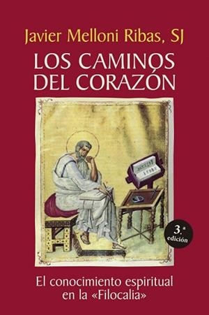 CAMINOS DEL CORAZON, LOS. EL CONOCIMIENTO ESPIRITUAL EN LA " | 9788429311488 | MELLONI RIBAS, JAVIER (1962- ) | Llibreria Aqualata | Comprar libros en catalán y castellano online | Comprar libros Igualada