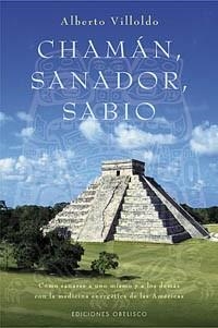 CHAMAN, SANADOR, SABIO | 9788497773935 | VILLOLDO, ALBERTO | Llibreria Aqualata | Comprar libros en catalán y castellano online | Comprar libros Igualada