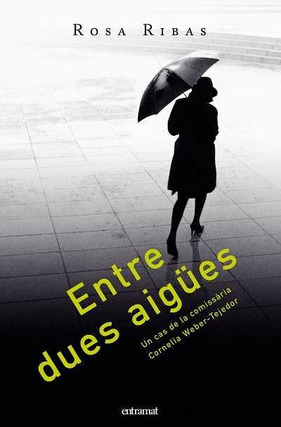 ENTRE DUES AIGUES | 9788493475499 | RIBAS, ROSA | Llibreria Aqualata | Comprar libros en catalán y castellano online | Comprar libros Igualada