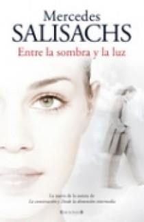 ENTRE LA SOMBRA Y LA LUZ (GRANDES NOVELAS) | 9788466636216 | SALISACHS, MERCEDES | Llibreria Aqualata | Comprar llibres en català i castellà online | Comprar llibres Igualada