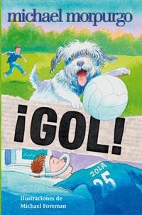 GOL! | 9788479016142 | MORPUGO, MICHAEL | Llibreria Aqualata | Comprar libros en catalán y castellano online | Comprar libros Igualada