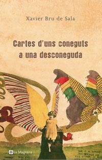 CARTES D'UNS CONEGUTS A UNA DESCONEGUDA (LES ALES ESTESE) | 9788489662421 | BRU DE SALA, XAVIER | Llibreria Aqualata | Comprar libros en catalán y castellano online | Comprar libros Igualada