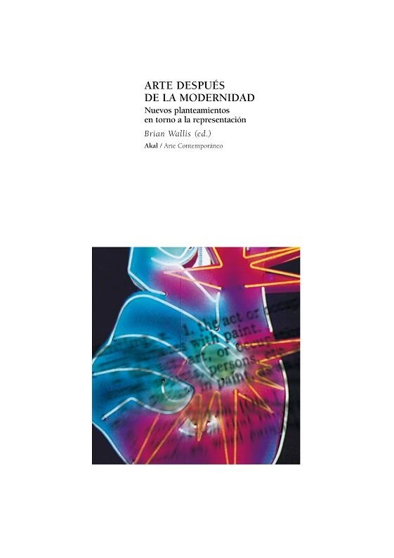 ARTE DESPUES DE LA MODERNIDAD : NUEVOS PLANTEAMIENTOS EN TOR | 9788446011774 | WALLIS, BRIAN | Llibreria Aqualata | Comprar libros en catalán y castellano online | Comprar libros Igualada