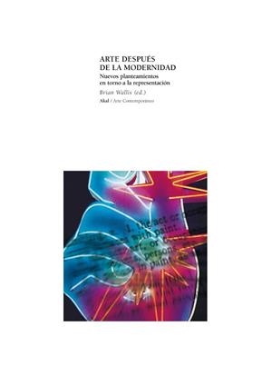 ARTE DESPUES DE LA MODERNIDAD : NUEVOS PLANTEAMIENTOS EN TOR | 9788446011774 | WALLIS, BRIAN | Llibreria Aqualata | Comprar libros en catalán y castellano online | Comprar libros Igualada