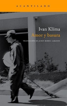 AMOR Y BASURA (NARRATIVA -127) | 9788496834200 | KLIMA, IVAN | Llibreria Aqualata | Comprar libros en catalán y castellano online | Comprar libros Igualada