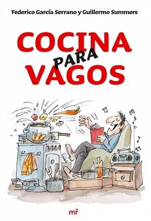 COCINA PARA VAGOS | 9788427033924 | GARCIA SERRANO, FEDERICO - SUMMERS, GUILLERMO | Llibreria Aqualata | Comprar libros en catalán y castellano online | Comprar libros Igualada