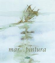 MAR EN LA PINTURA, EL | 9788497853934 | MUSSAPI, ROBERTO | Llibreria Aqualata | Comprar libros en catalán y castellano online | Comprar libros Igualada