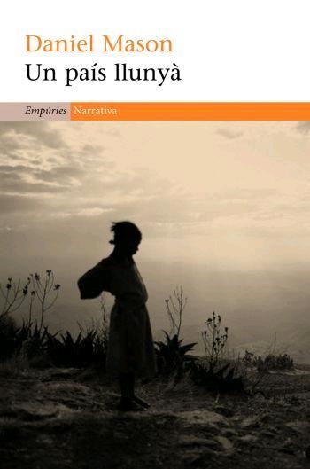 UN PAIS LLUNYA (NARRATIVA 307) | 9788497872584 | MASON, DANIEL | Llibreria Aqualata | Comprar llibres en català i castellà online | Comprar llibres Igualada