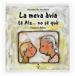 MEVA AVIA TE ALZ NO SE QUE | 9788466118200 | VAN DEN ABEELE, VERONIQUE/DUBOIS, CLAUDE K. | Llibreria Aqualata | Comprar libros en catalán y castellano online | Comprar libros Igualada