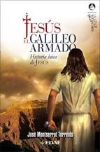 JESUS EL GALILEO ARMADO | 9788441419629 | TORRENTS, JOSE MONTSERRAT | Llibreria Aqualata | Comprar libros en catalán y castellano online | Comprar libros Igualada