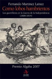 COMO LOBOS HAMBRIENTOS | 9788496107908 | MARTINEZ LAINEZ, FERNANDO | Llibreria Aqualata | Comprar libros en catalán y castellano online | Comprar libros Igualada
