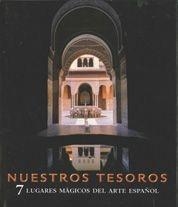 NUESTROS TESOROS.7LUGARES MAGICOS DEL ARTE ESPAÑOL | 9788497854191 | Llibreria Aqualata | Comprar llibres en català i castellà online | Comprar llibres Igualada