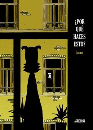 POR QUÉ HACES ESTO? | 9788496815339 | JASON (IL.LUST) | Llibreria Aqualata | Comprar libros en catalán y castellano online | Comprar libros Igualada