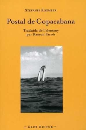 POSTAL DE COPACABANA (BIBLIOTECA CATALANA DE NOVELA 10) | 9788473291248 | KREMSER, STEFANIE | Llibreria Aqualata | Comprar llibres en català i castellà online | Comprar llibres Igualada