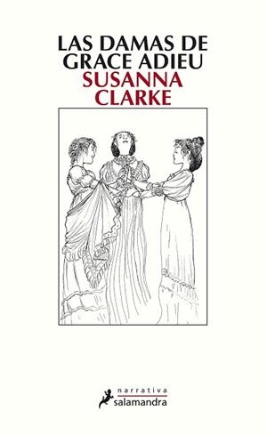DAMAS DE GRACE ADIEU, LAS | 9788498381283 | CLARKE, SUSANNA | Llibreria Aqualata | Comprar libros en catalán y castellano online | Comprar libros Igualada