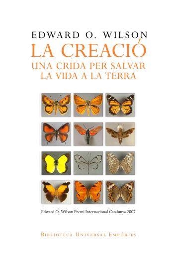 CREACIO, LA. UNA CRIDA PER SALVAR LA VIDA (UNIVERSAL 218) | 9788497872645 | WILSON, EDWARD O. | Llibreria Aqualata | Comprar libros en catalán y castellano online | Comprar libros Igualada