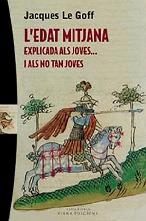 EDAT MITJANA EXPLICADA ALS JOVES I ALS NO TAN JOVES 10 | 9788483304341 | LE GOFF, JACQUES | Llibreria Aqualata | Comprar llibres en català i castellà online | Comprar llibres Igualada
