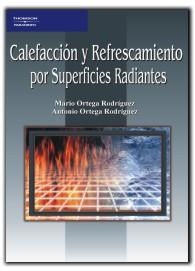 CALEFACCION Y REFRESCAMIENTO POR SUPEFICIES RADIANTES | 9788428327411 | ORTEGA RODRIGUEZ, MARIO | Llibreria Aqualata | Comprar llibres en català i castellà online | Comprar llibres Igualada