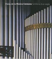 PALAU DE LA MUSICA CATALANA. SINFONIA DE UN SIGLO | 9788497854283 | VARIS | Llibreria Aqualata | Comprar llibres en català i castellà online | Comprar llibres Igualada