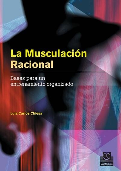 MUSCULACION RACIONAL | 9788480199698 | CHIESA, LUIZ CARLOS | Llibreria Aqualata | Comprar llibres en català i castellà online | Comprar llibres Igualada