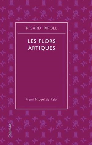 FLORS ARTIQUES, LES | 9788466408752 | RIPOLL, RICARD | Llibreria Aqualata | Comprar libros en catalán y castellano online | Comprar libros Igualada