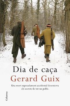 DIA DE CAÇA (COLUMNA 738) | 9788466408745 | GUIX, GERARD | Llibreria Aqualata | Comprar libros en catalán y castellano online | Comprar libros Igualada