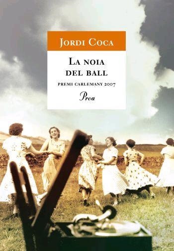 NOIA DEL BALL, LA (A TOT VENT 470) | 9788484370307 | COCA, JORDI | Llibreria Aqualata | Comprar libros en catalán y castellano online | Comprar libros Igualada