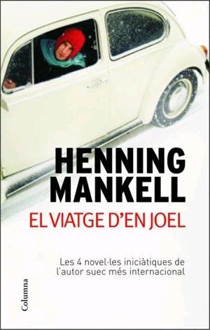 VIATGE D'EN JOEL, EL (CLASSICA 736) | 9788466408790 | MANKELL, HENNING | Llibreria Aqualata | Comprar llibres en català i castellà online | Comprar llibres Igualada