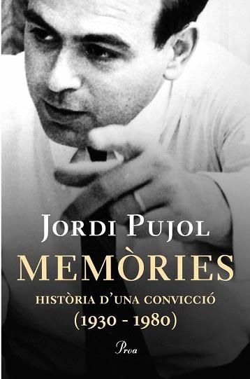 MEMORIES. HISTORIA D'UNA CONVICCIO (1930-1980) | 9788484370451 | PUJOL, JORDI | Llibreria Aqualata | Comprar llibres en català i castellà online | Comprar llibres Igualada