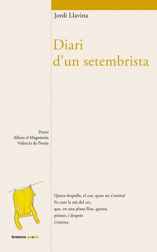 DIARI D'UN SETEMBRISTA (BROMERA POESIA76) | 9788498242560 | LLAVINA, JORDI | Llibreria Aqualata | Comprar llibres en català i castellà online | Comprar llibres Igualada