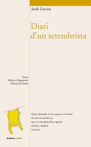 DIARI D'UN SETEMBRISTA (BROMERA POESIA76) | 9788498242560 | LLAVINA, JORDI | Llibreria Aqualata | Comprar llibres en català i castellà online | Comprar llibres Igualada