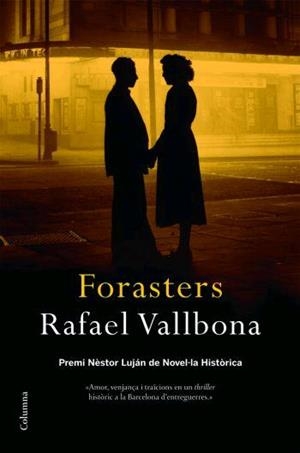 FORASTERS (PREMI NESTOR LUJAN NOVEL.LA HISTORICA) | 9788466408776 | VALLBONA, RAFAEL | Llibreria Aqualata | Comprar llibres en català i castellà online | Comprar llibres Igualada