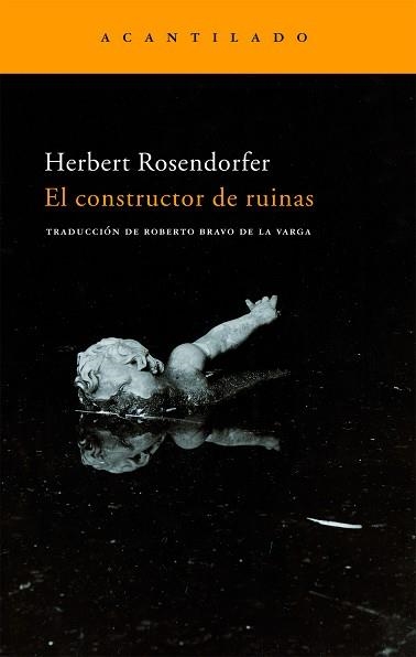 CONSTRUCTOR DE RUINAS (ACANTILADO 129) | 9788496834231 | ROSENDORFER, HERBERT | Llibreria Aqualata | Comprar llibres en català i castellà online | Comprar llibres Igualada