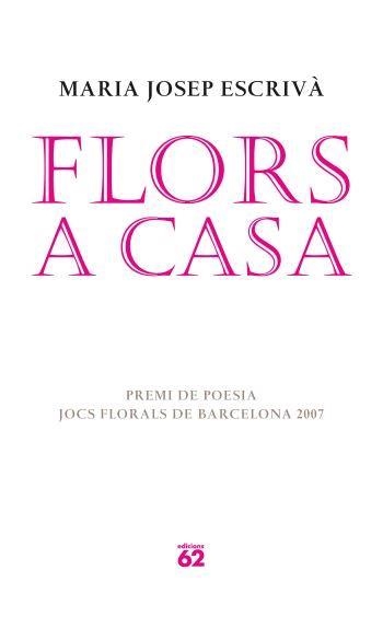 FLORS A CASA (POESIA 123) | 9788429760583 | ESCRIVA, MARIA JOSEP | Llibreria Aqualata | Comprar libros en catalán y castellano online | Comprar libros Igualada