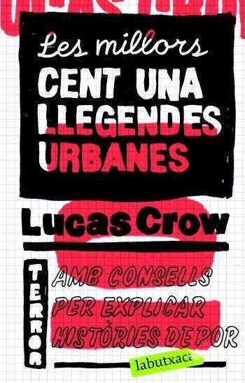 MILLORS CENT UNA LLEGENDES URBANES, LES | 9788496863330 | CROW, LUCAS | Llibreria Aqualata | Comprar libros en catalán y castellano online | Comprar libros Igualada