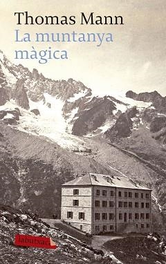 MUNTANYA MAGICA, LA | 9788496863378 | MANN, THOMAS | Llibreria Aqualata | Comprar libros en catalán y castellano online | Comprar libros Igualada