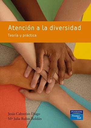 ATENCION A LA DIVERSIDAD. TEORIA Y PRACTICA (2007) | 9788483223918 | CABRERIZO DIAGO, JESUS  ;  RUBIO ROLDAN, MARIA JUL | Llibreria Aqualata | Comprar llibres en català i castellà online | Comprar llibres Igualada