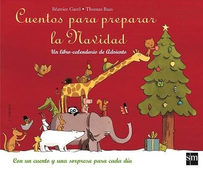 CUENTOS PARA PREPARAR LA NAVIDAD. UN LIBRO CALENDARIO ADVIEN | 9788467519150 | GAREL, BEATRICE / BAAS, THOMAS | Llibreria Aqualata | Comprar libros en catalán y castellano online | Comprar libros Igualada