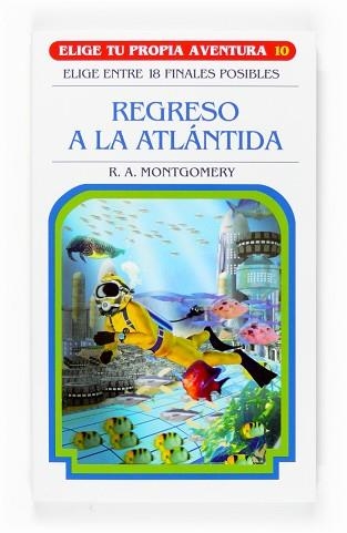 REGRESO A LA ATLANTIDA (ELIGE TU PROPIA AVENTURA 10) | 9788467501827 | MONTGOMERY, R.A. | Llibreria Aqualata | Comprar libros en catalán y castellano online | Comprar libros Igualada